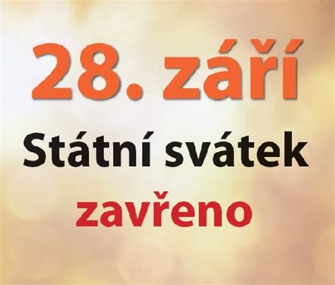 Státní svátek 28 9 ZAVŘENO Trefa Supermarket