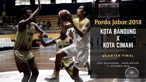 Kota Bandung Vs Kota Cimahi Porda Xiii Jabar Quarter Final Youtube