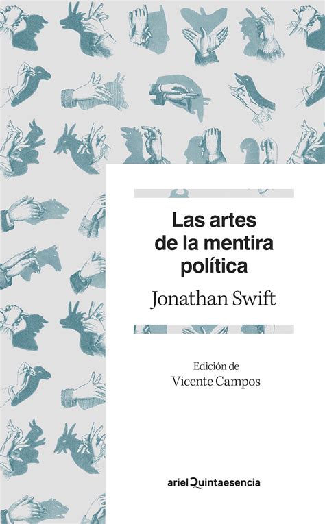 Tipos Infames · Las Artes De La Mentira PolÍtica · Swift Jonathan Ariel 978 84 344 3276 5