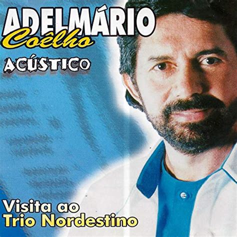 Play Visita ao Trio Nordestino Acústico by Adelmário Coêlho on Amazon