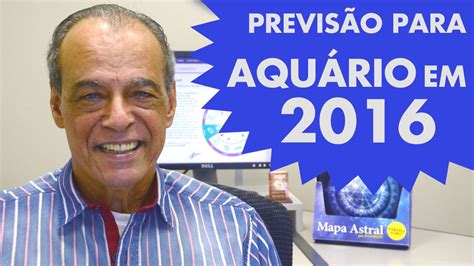 AquÁrio PrevisÃo Para O Signo Em 2016 Por JoÃobidu Youtube