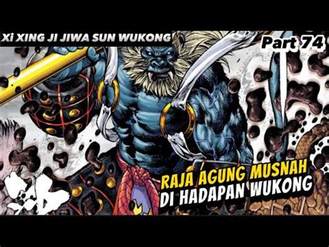 KEMENANGAN WUKONG XI XING JI JIWA SUN WUKONG 74 YouTube