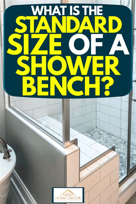 How Wide Should A Shower Bench Seat Bed Brokeasshome