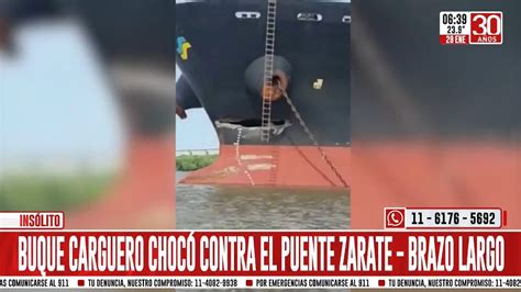 Buque Carguero Chocó Con El Puente Zárate Brazo Largo Y Lo Hizo Temblar