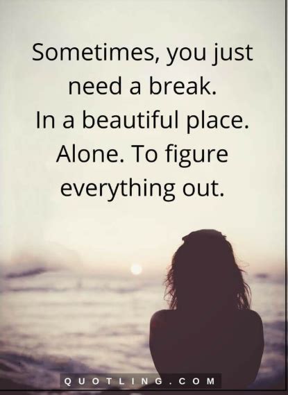 33+ Alone Quotes, Sometimes, Its OK to Be Alone