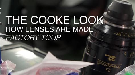 The Cooke Look Cooke Optics Factory Tour Youtube