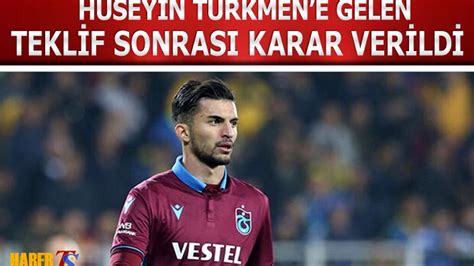 Hüseyin Türkmen e Gelen Teklif Sonrası Karar Verildi Trabzon Haber