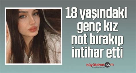 18 Yaşındaki Genç Kız Not Bırakıp Intihar Ettibüyük Sivas Haber Sivas