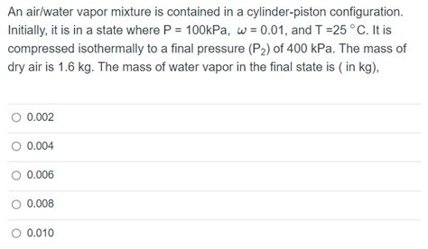 Solved An Air Water Vapor Mixture Is Contained In A Chegg