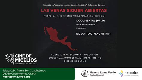 Cine De Micelios Las Venas Siguen Abiertas Huerto Roma Verde