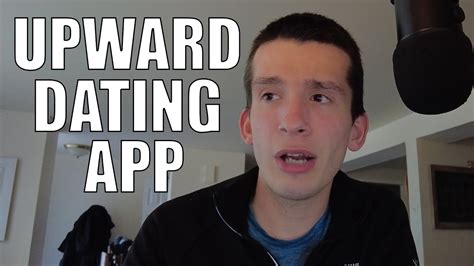 Upward Dating App Review YouTube