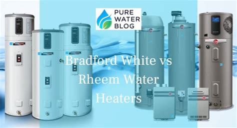 Bradford White Vs Rheem Water Heaters Which One Is The Best Water