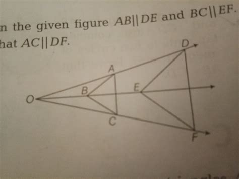 In The Given Figure Ab De And Bc Ef Prove That Ac Df