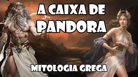 A Caixa De Pandora Mitologia Grega Youtube