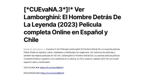 CUEvaNA 3 Ver Lamborghini El Hombre Detrás De La Leyenda 2023