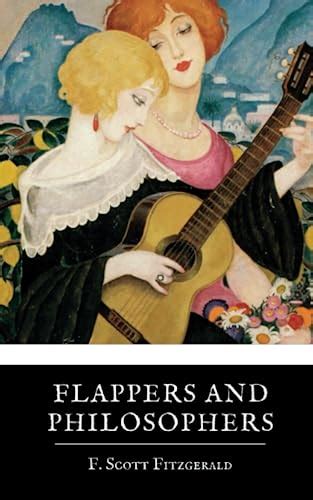 Flappers And Philosophers The Collection Of Short Stories By F