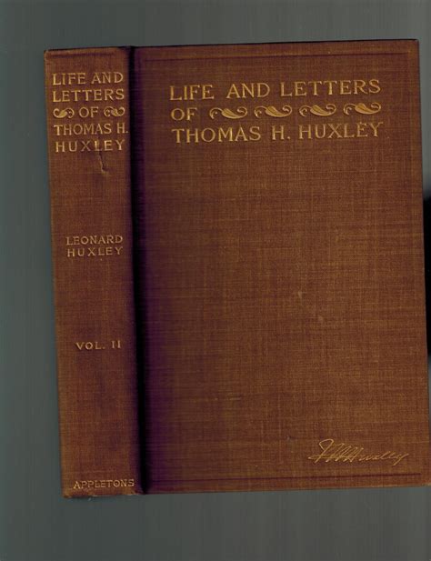 Life And Letters Of Thomas Henry Huxley Two Volumes With Tipped Als From Huxley To Kegan