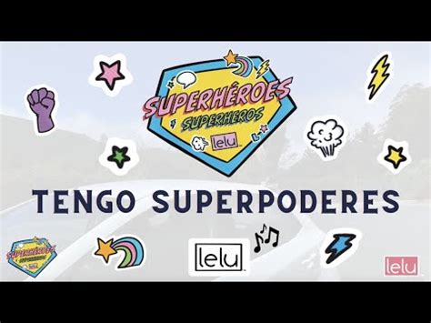 Tengo Superpoderes La canción de Lelu YouTube