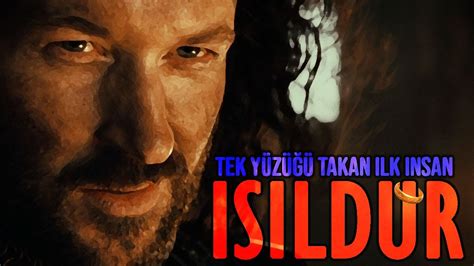 ISILDUR Yüzüklerin Efendisi Orta Dünya YouTube