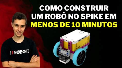 APRENDA A CONSTRUIR EM MENOS DE 10 MINUTOS UM ROBÔ DO SPIKE PRIME YouTube