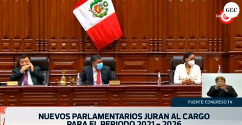 Los Nuevos Congresistas De Perú Juran Para El Periodo 2021 2026