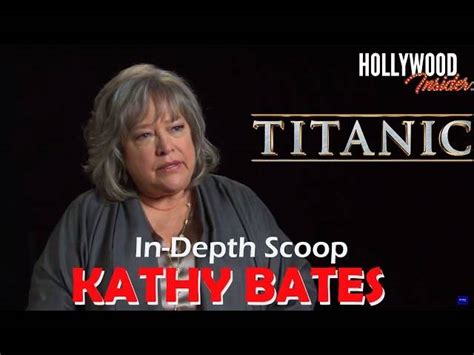 In Depth Scoop | Kathy Bates - Titanic 25th Anniversary - Hollywood Insider