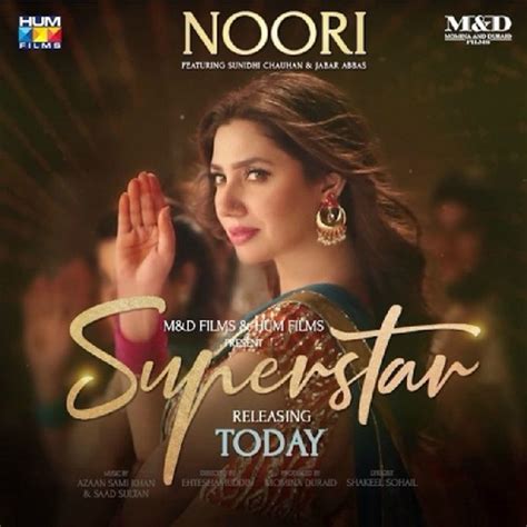 Stream Noori Song l Superstar l Mahira Khan , Bilal Ashraf l Sunidhi ...