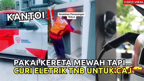 PEMILIK TESLA TERKEJUT SELEPAS KANTOI CURI ELETRIK TNB YouTube