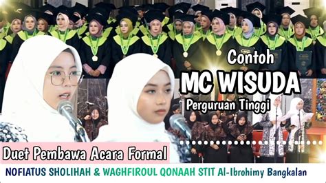 Contoh Mc Acara Wisuda Duet Pembawa Acara Formal Wisuda Youtube