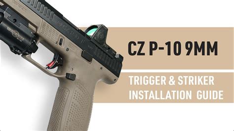 Op Tac Trigger And Np3ed Striker Kit Install Vid For Cz P10 Series Of