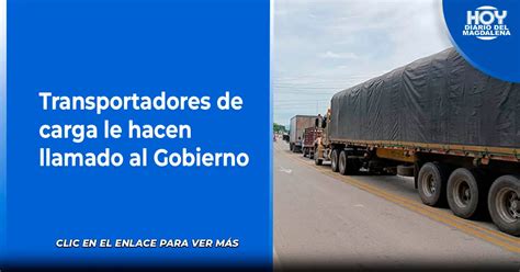 Transportadores De Carga Le Hacen Llamado Al Gobierno