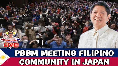 Pbbm Meet And Greet Sa Filipino Community Sa Japan Youtube