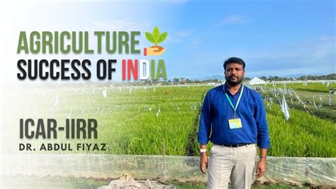 Agricultural Success Of India ICAR IIRR Scientist Abdul Fiyaz YouTube