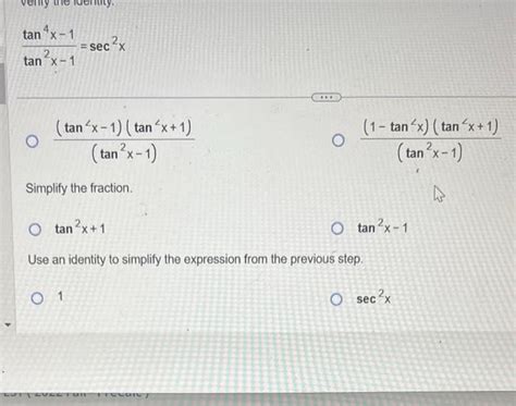 Solved Verify The Identity Tan2x−1tan4x−1sec2x Factor The