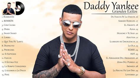 Las Mejores Canciones De Daddy Yankee Daddy Yankee Album Mix De