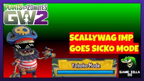 Scallywag Imp Goes SICKO MODE Plants Vs Zombies Garden Warfare 2 YouTube