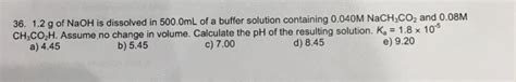 Solved G Of Naoh Is Dissolved In Ml Of A Buffer Chegg