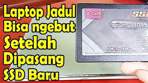 Cara Memasang Ssd Laptop Hdd Caddy Youtube