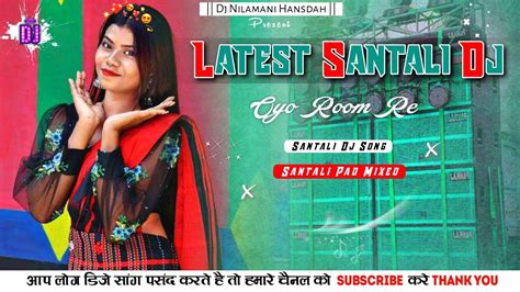 New Santali Traditional Dj Song 2023 Oyo Room Santali Dj Song 💯