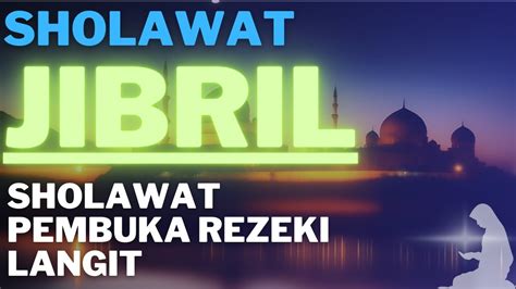 Sholawat Jibril Pembuka Pintu Rezeki Langit Rezeki Datang Dari Segala