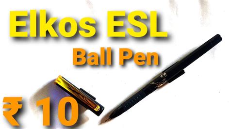 Elkos Esl Ball Pen Youtube