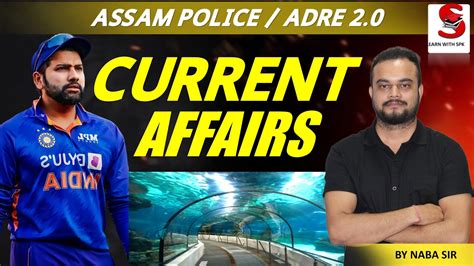 Assam Police Sub Inspector Ab Ub Currents Affairs By Naba Sir