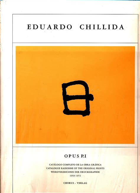 Eduardo Chillida Opus 1959 2001 Complete Edition 4 Vol