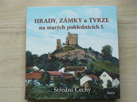 Hrady zámky a tvrze na starých pohlednicích I Střední Čechy 2014