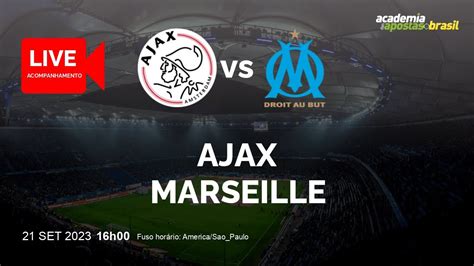 AJAX X MARSEILLE AO VIVO EUROPA LIGA EUROPA FASE DE GRUPOS