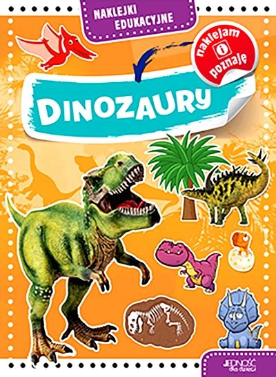 Naklejki edukacyjne Dinozaury Praca zbiorowa porównaj ceny Allegro pl