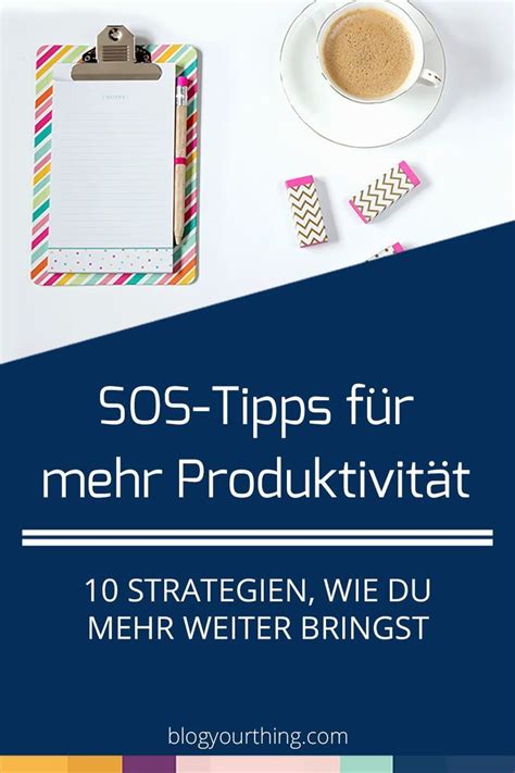 Sos Tipps Mit Denen Du Deine Produktivit T Sofort Steigern Kannst