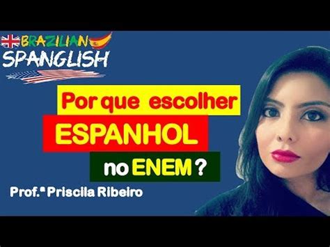 Por Que Escolher O ESPANHOL No ENEM YouTube