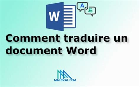 Comment Traduire Un Document Word Malekal