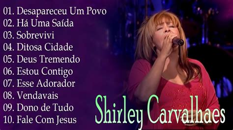 Vendavais Shirley Carvalhaes As Melhores M Sicas Gospel Para Se